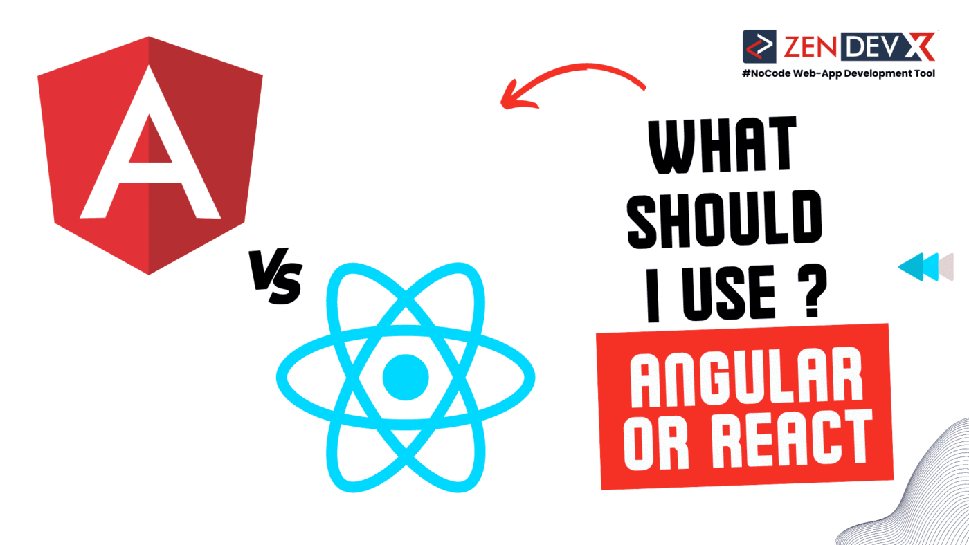 Angular Vs React: Which Should I Use?