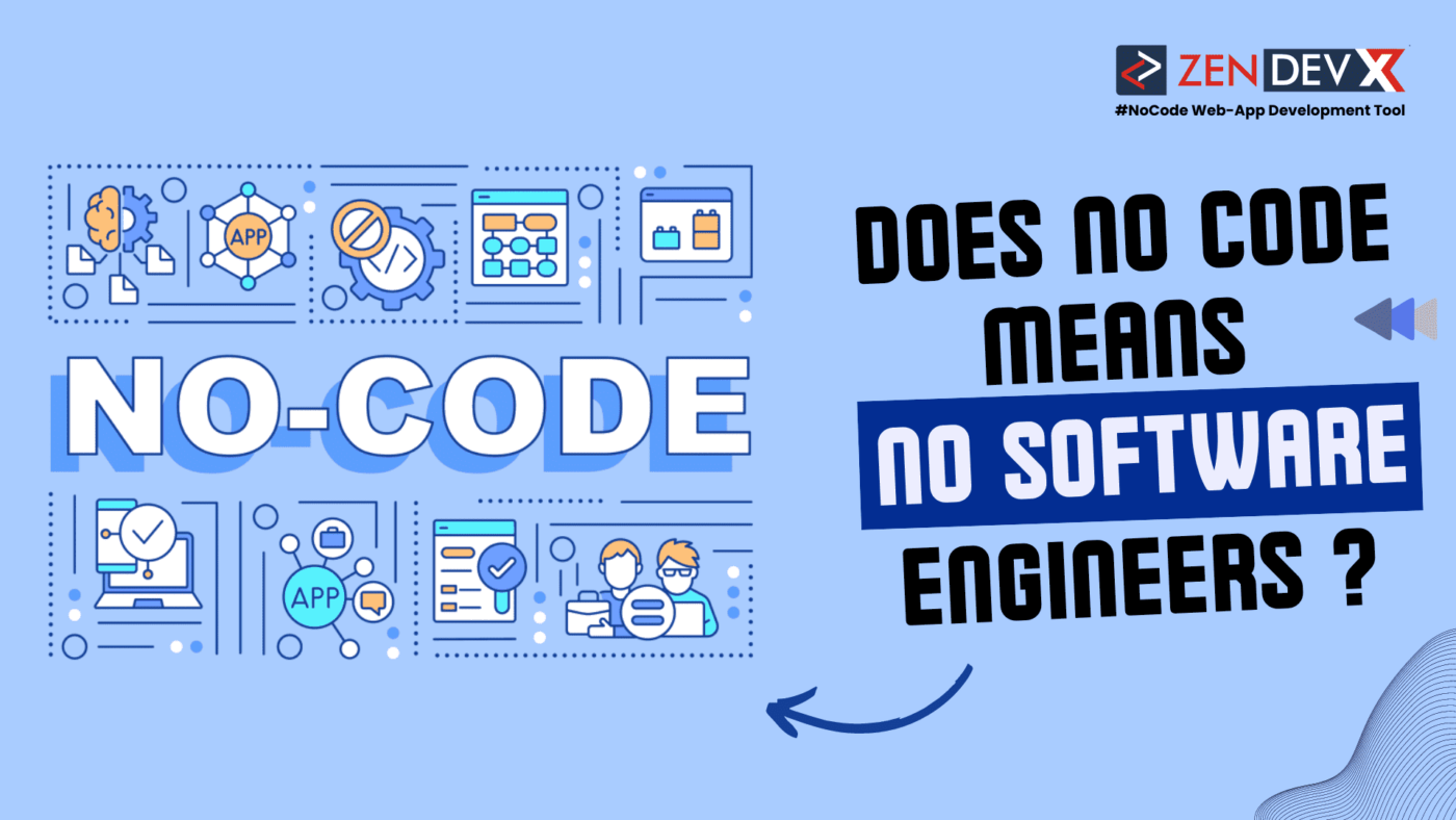 Does No Code Mean No Software Engineers?