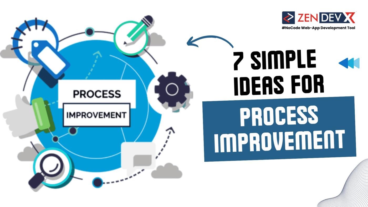 7 Simple Ideas for Process Improvement