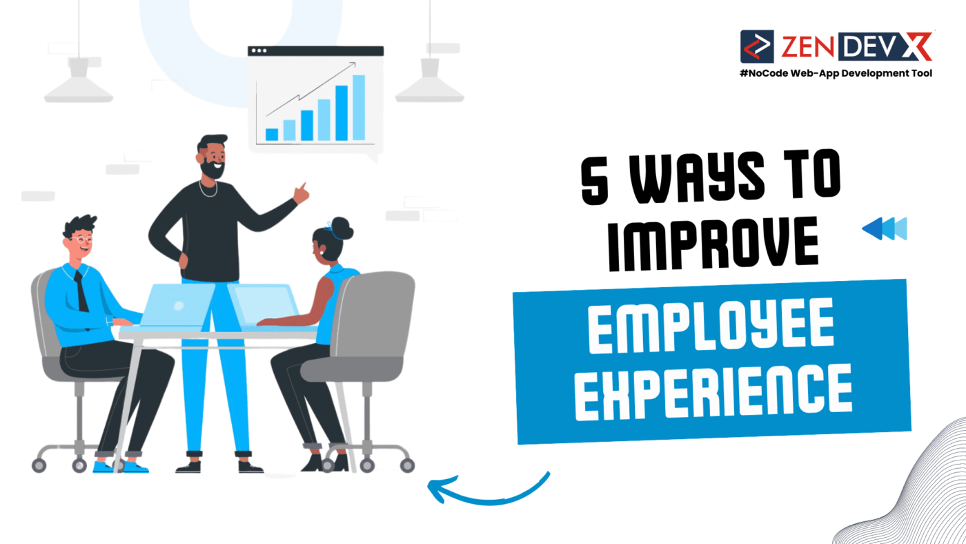 5 Ways To Improve Employee Experience