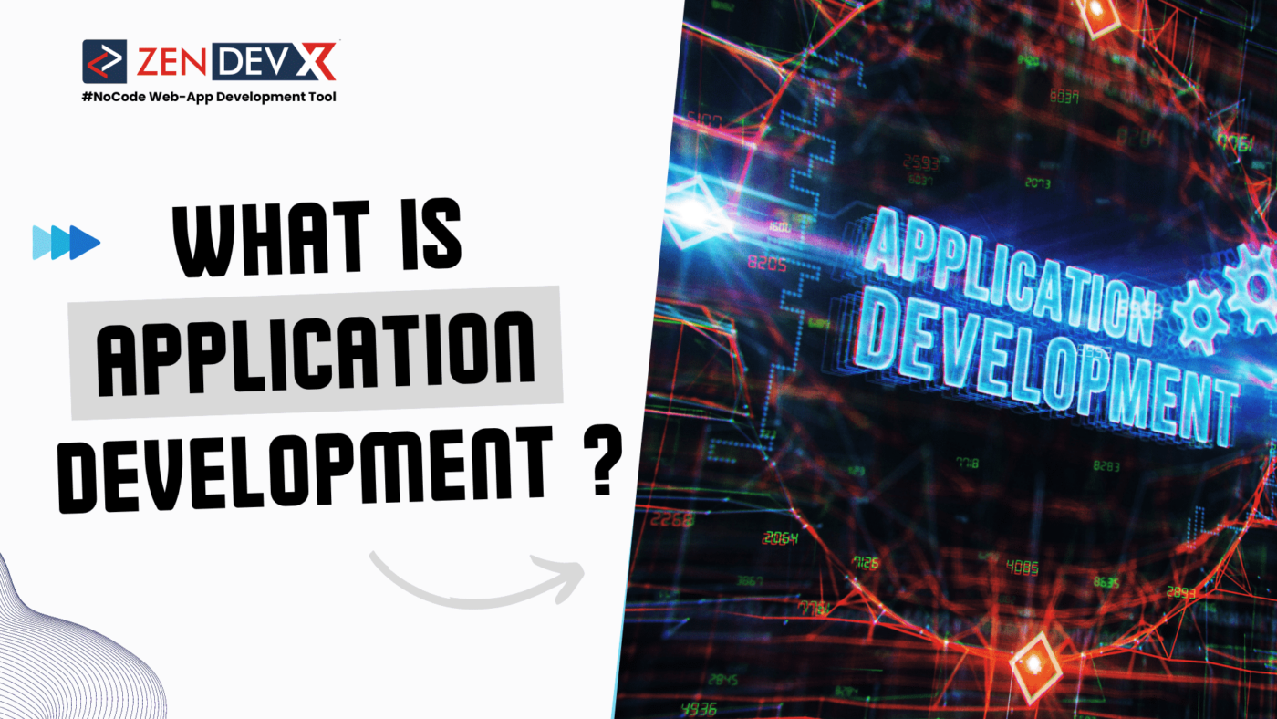 What is Application Development? A Detailed Guide for 2024