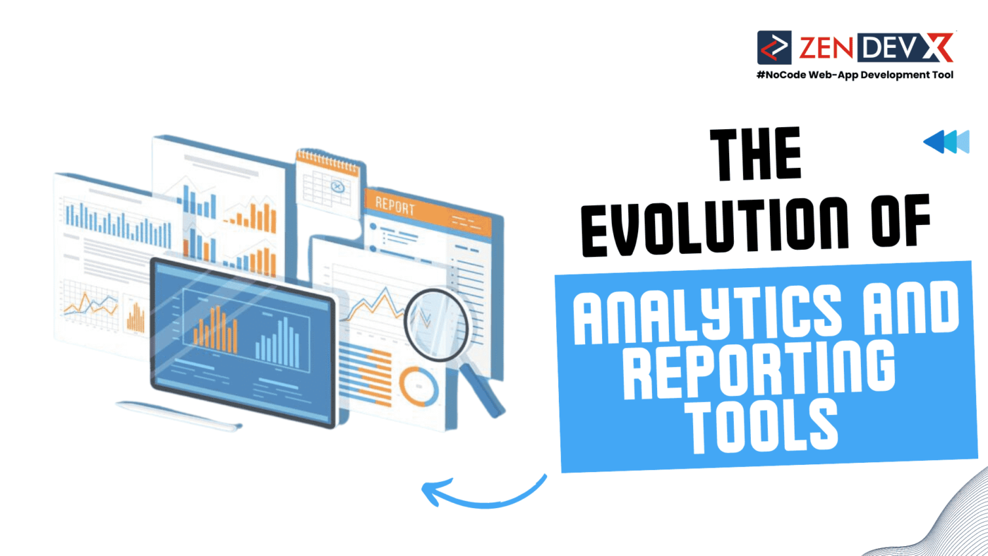 The Evolution of Analytics And Reporting Tools