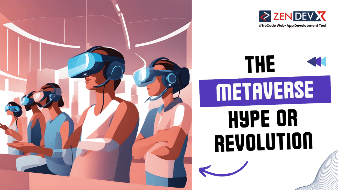 The Metaverse: Hype or Revolution ? Dive into the Immersive Future