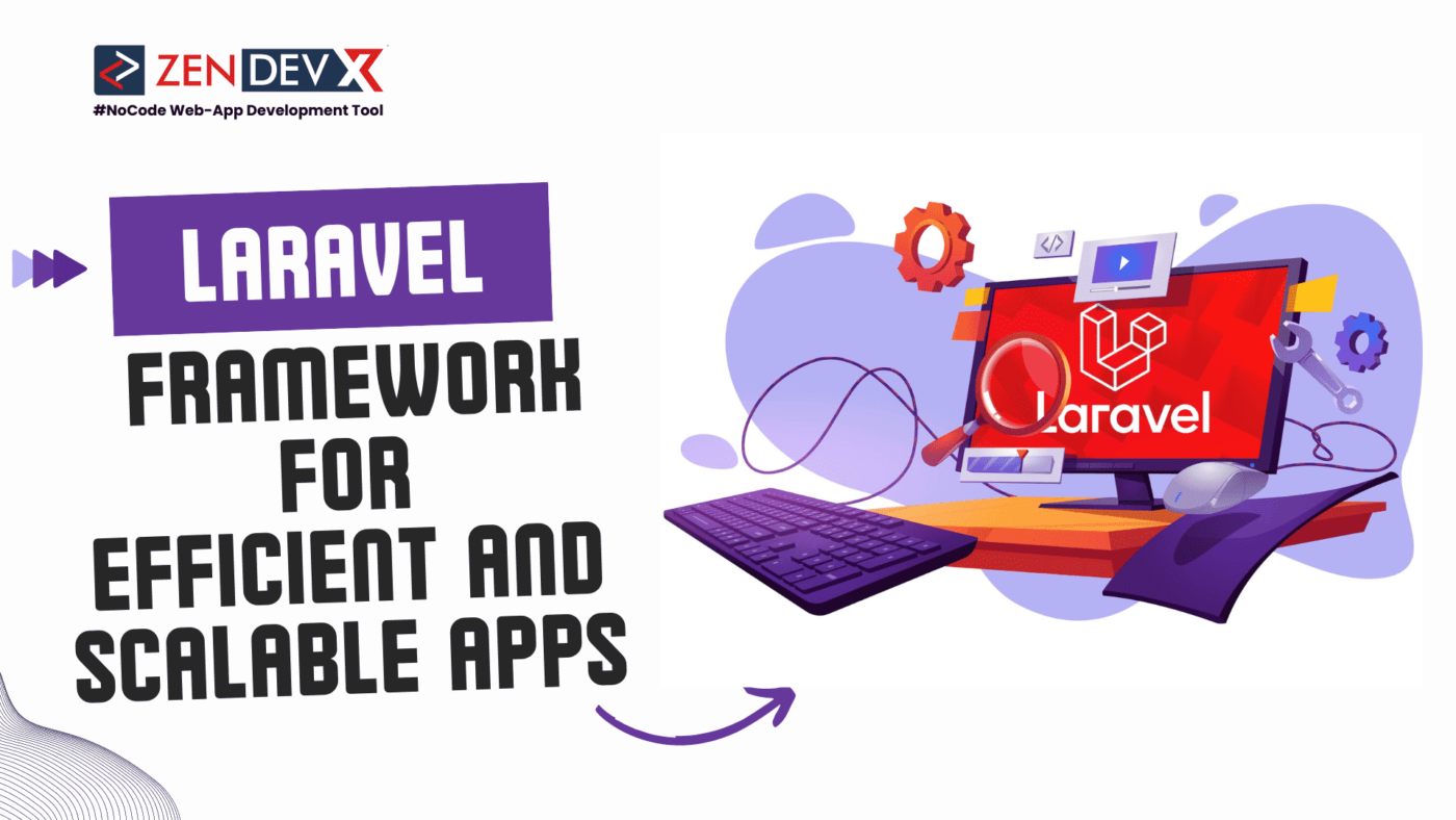 Fall in Love with Laravel: A Framework for Efficient and Scalable Apps