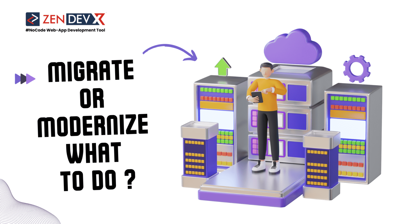 Migrate or Modernize ? That is the Question