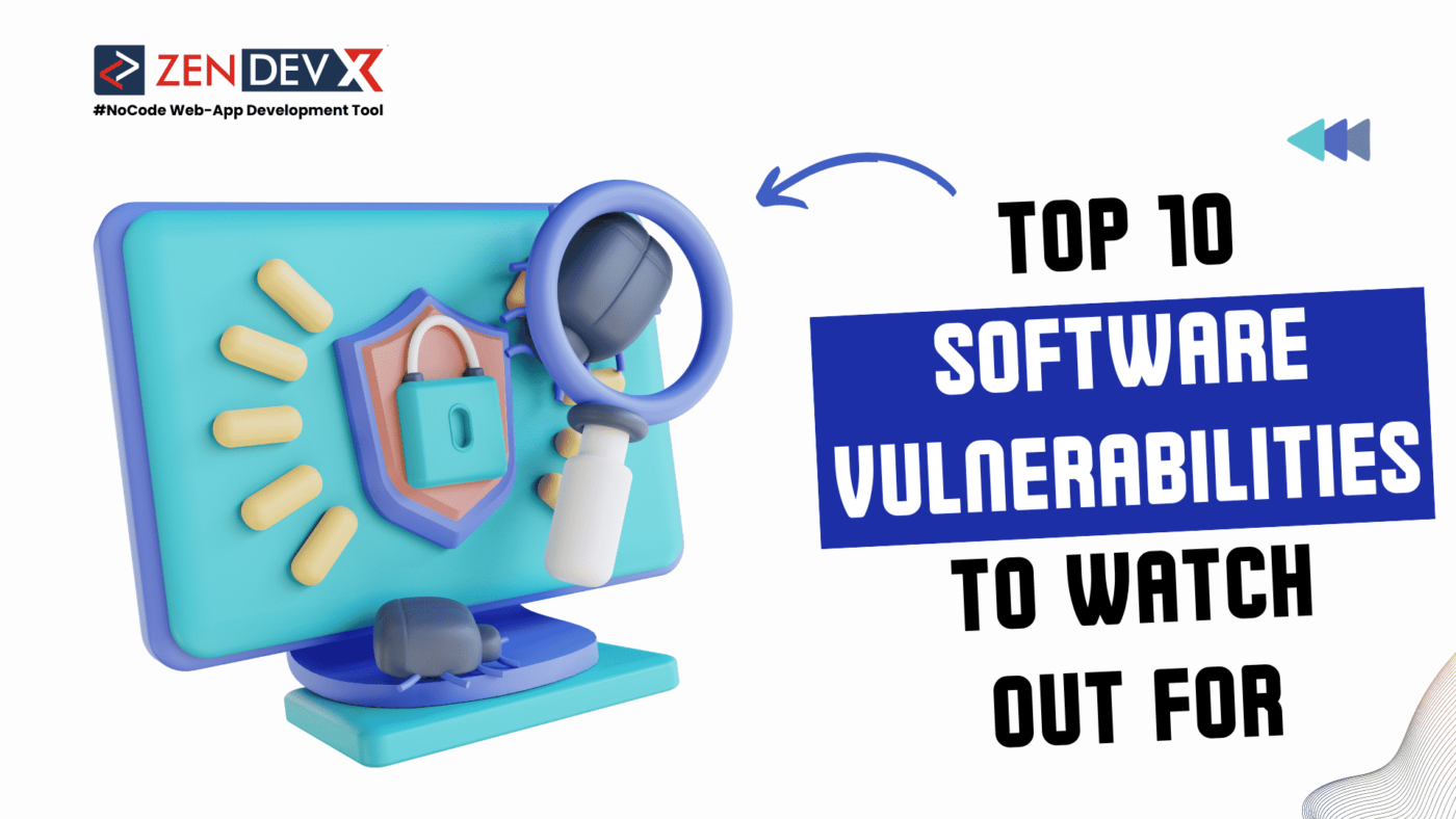 10 Software Vulnerabilities Developers Need To Watch Out !